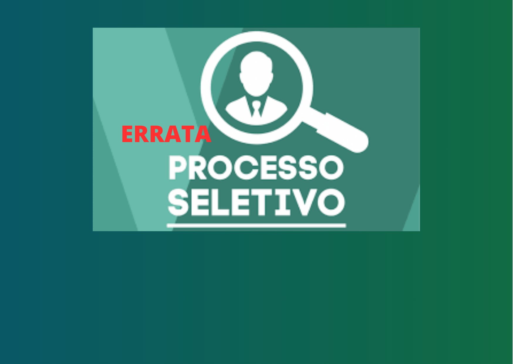 REPUBLICAÇÃO DE PROCESSO SELETIVO